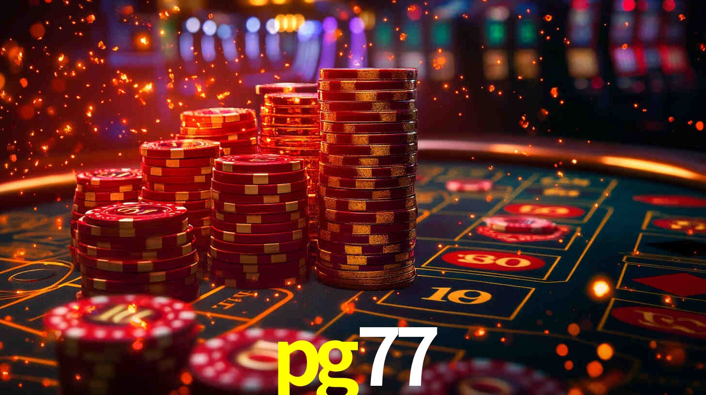 Explore as vantagens do pg77: serviço profissional e confiabilidade
